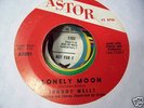 JOHNNY WELLS  - LONELY MOON  - ASTOR 1001