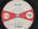 THE WAILERS - PUT IT ON / LOVE WON'T BE MINE     7
