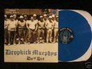 DROPKICK MURPHYS- Do Or Die BLUE VINYL nofx afi punk