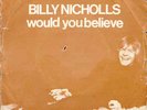BILLY NICHOLLS would you believe +bay time girl RARE 7'