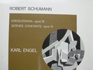 Karl Engel Schumann, Kreisleriana,Kinderszenen Valois