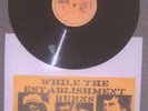 Bob Dylan While The Establishment Burns  tmoq rare
