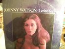 JOHNNY WATSON (I CRIED FOR YOU) CADET #4056 STEREO M-?