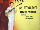 Chuck Wayne - The Jazz Guitarist on Savoy deep groove