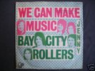 Bay City Rollers - We can make Music (7