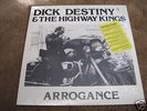 Dick Destiny & Highway Kings - Arrogance - rare private
