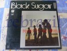 BLACK SUGAR II