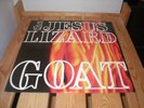 The Jesus Lizard – Goat (Touch and Go records) 1990