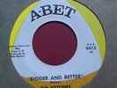 NORTHERN Hytones Bigger And Better 45 A-Bet#9415 Mint-