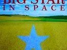BIG STAR CHILTON In Space '05 G/F REUNION LP NEW/SEALED