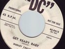 Dudley Callicutt - Get Ready Baby 45 rare rockabilly