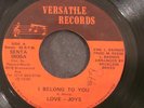 LOVE JOYS I Belong to You VERSATILE / WACKIES RARE 7