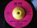 Funk 45 VICTOR GREEN How To Love A Woman Big Vick HEAR