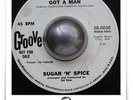 Sugar 'N' Spice I Got A Man R&B POPCORN MOD top HEAR 45