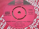 JAMES BROWN-money won't change you UK PYE 45 UNPLAYED##