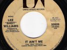 LEE SHOT WILLIAMS It Ain't Me NORTHERN SOUL 45 on UA