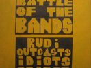 BATTLE OF THE BANDS OUTCASTS RUDI IDIOTS SPIDER GOT 7