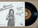 45T RARE D. BALAVOINE EVELYNE ET MOI / VIS LOIN DE MOI
