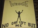 ORANGE WEDGE/NO ONE LEFT BUT ME/PRIVATE US 74 