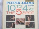 PEPPER ADAMS QUINTET- 10 TO 4 AT THE 5 SPOT,RIVERSIDE