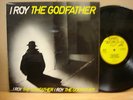 I ROY - THE GODFATHER - OG UK 1978 THIRD WORLD LP