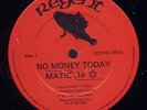 Matic 16 No Money Today UK orig 12 Listen