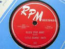 LITTLE GEORGE SMITH-Blues stay away - RPM 442