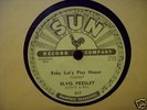 78 RPM SUN  ELVIS PRESLEY  BABY LETS PLAY HOUSE  VG++