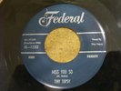 Tiny Topsy 45(Federal 45-12302 - 1st release on label)