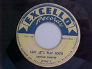 ARTHUR GUNTER Baby Let's Play House 1954 Excello 45 VG-
