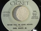 Earl White Jr. 45 on Cygnet Modern Soul Monster Private