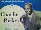 Charlie Parker As played by the creator vol2 10” VG+/++