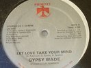 Gypsy Wade Let Love/Action Time 12