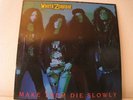 White Zombie Make them die slowly RARE LP Vinyl Rob