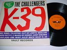 the CHALLENGERS*K-39*VAULT 107*INSTRUMENTAL GARAGE SURF
