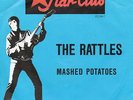 STAR CLUB  Sg. -  THE RATTLES  - MASHED POTATOES