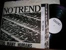 NO TREND LP Too Many Humans DC PUNK flipper KBD