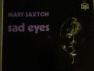 mary saxton - sad eyes lp- losing control,take my heart