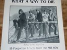WHAT A WAY TO DIE stompin' 60's garage punk LP ORIGINAL