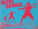 AGENT ORANGE -EVERYTHING TURNS GREY- 7