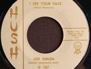 JOE SIMON I See Your Face on HUSH Soul 45 LISTEN
