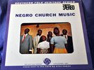 Alan Lomax NEGRO CHURCH MUSIC stereo LP c. 1960
