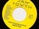 DESTRY DON, Come Follow Me, JAH YOUTH 7