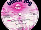 WAYNE SMITH - AINT NO ME WITHOUT YOU -BLACK JOY 12