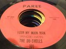 THE DU- SHELLS - YOUR MY MAIN MAN - NORTHERN - PAREE