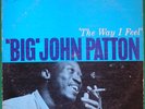 JOHN PATTON The Way I Feel  ORIG BLUE NOTE NY