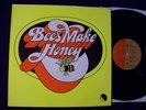 BEES MAKE HONEY-