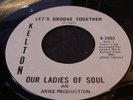 OUR LADIES OF SOUL- LET'S GROOVE TOGETHER- KELTON hear