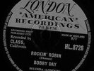 Rockin' Robin - Bobby Day.  London 78 rpm - 1958