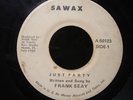 FRANKIE SEAY just party MIAMI MODERN SOUL SAWAX 45 RARE